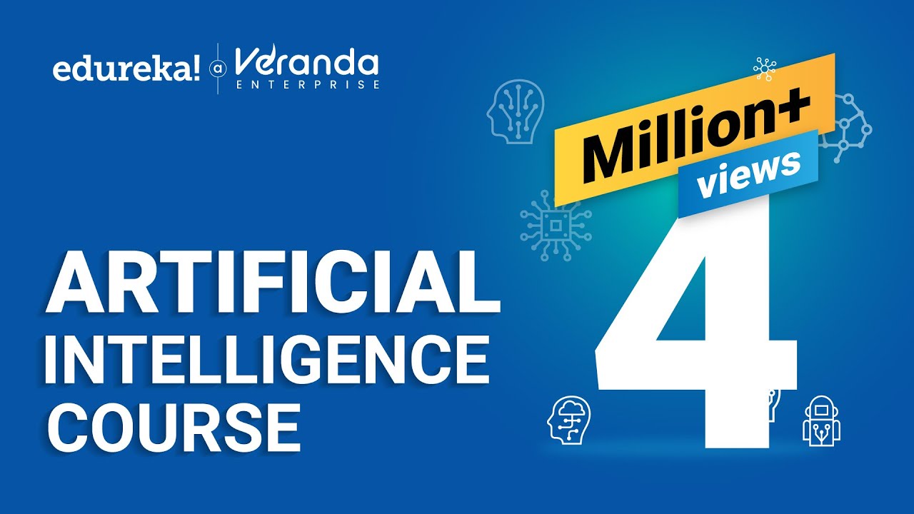 Artificial Intelligence Full Course | Artificial Intelligence Tutorial for Beginners | Edureka