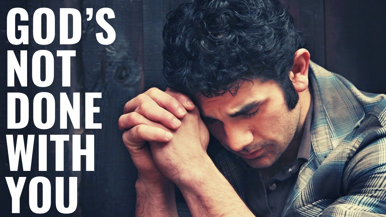 GOD&rsquo;S NOT DONE WITH YOU YET | Your Story Is Not Over - Inspirational & Motivational Video