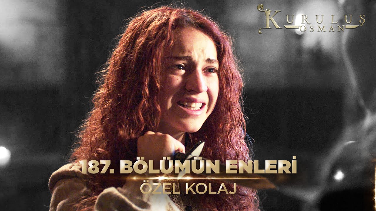 187. Bölümün Enleri | Kuruluş Osman Kolaj
