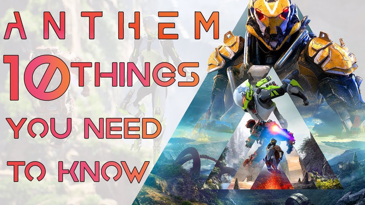Anthem - 10 Basic Things You Need To Know
