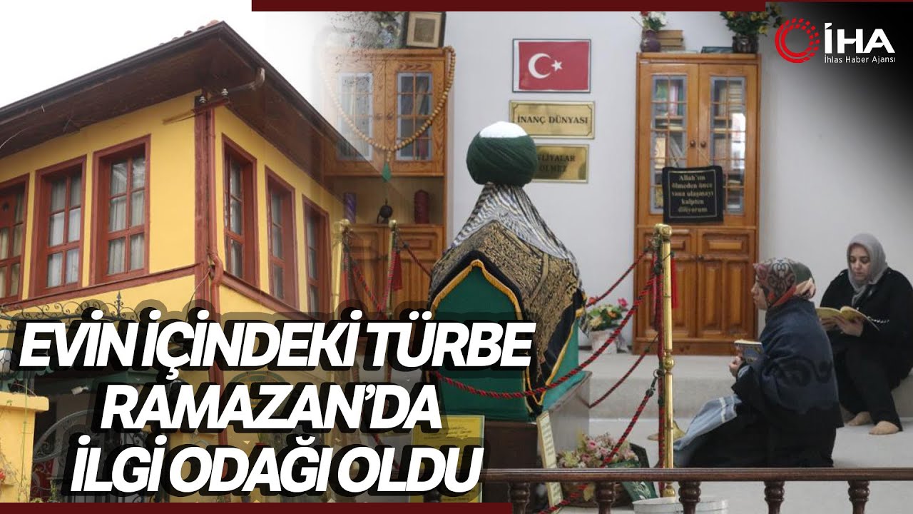 Evin İçindeki ‘Tezveren Dede Türbesi’ne Ramazan'da Yoğun İlgi