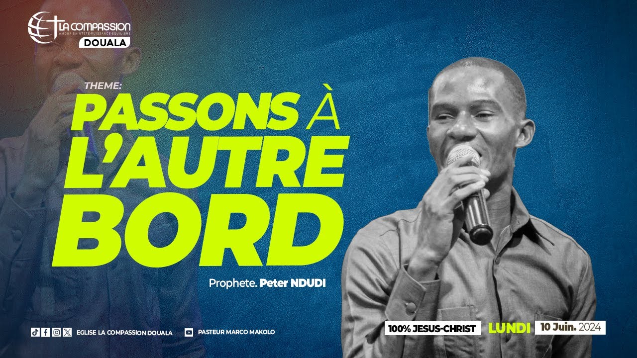 PASSONS A L'AUTRE BORD | PROPHETE PETER NDUDI | 10-06-2024