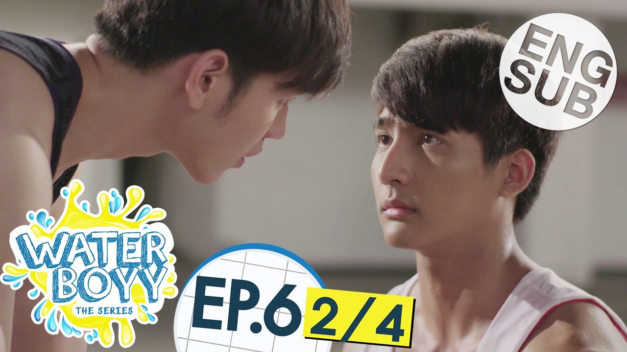 [Eng Sub] Waterboyy the Series | EP.6 [2/4]