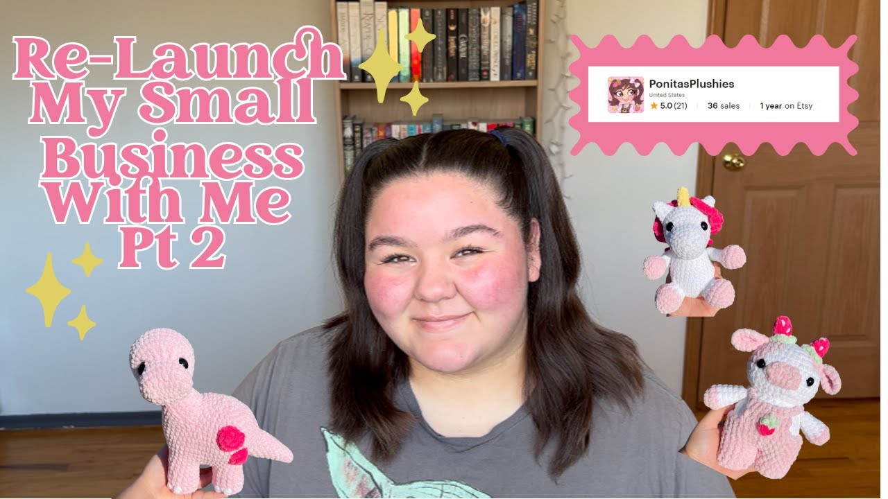 Relaunch my small business with me! pt 2// Re-Launch My Small Crochet Biz Series