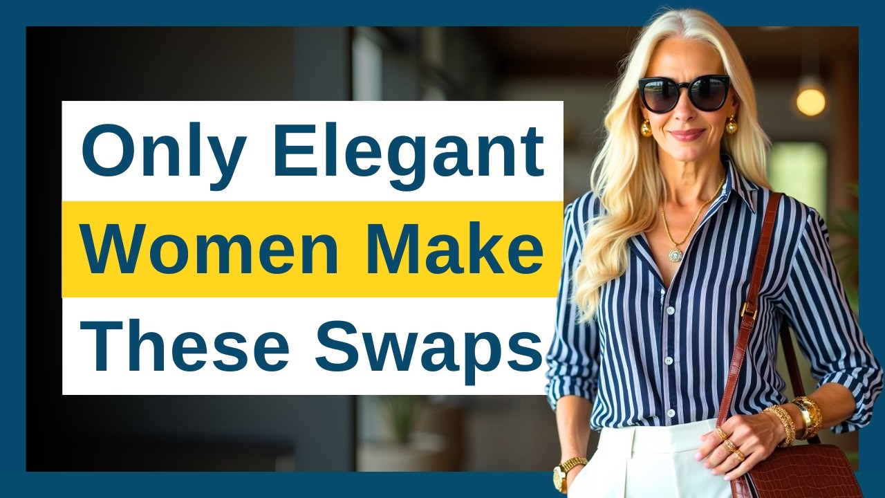 7 WARDROBE UPGRADES That Instantly Make Women 50+ Look ELEGANT & WEALTHY