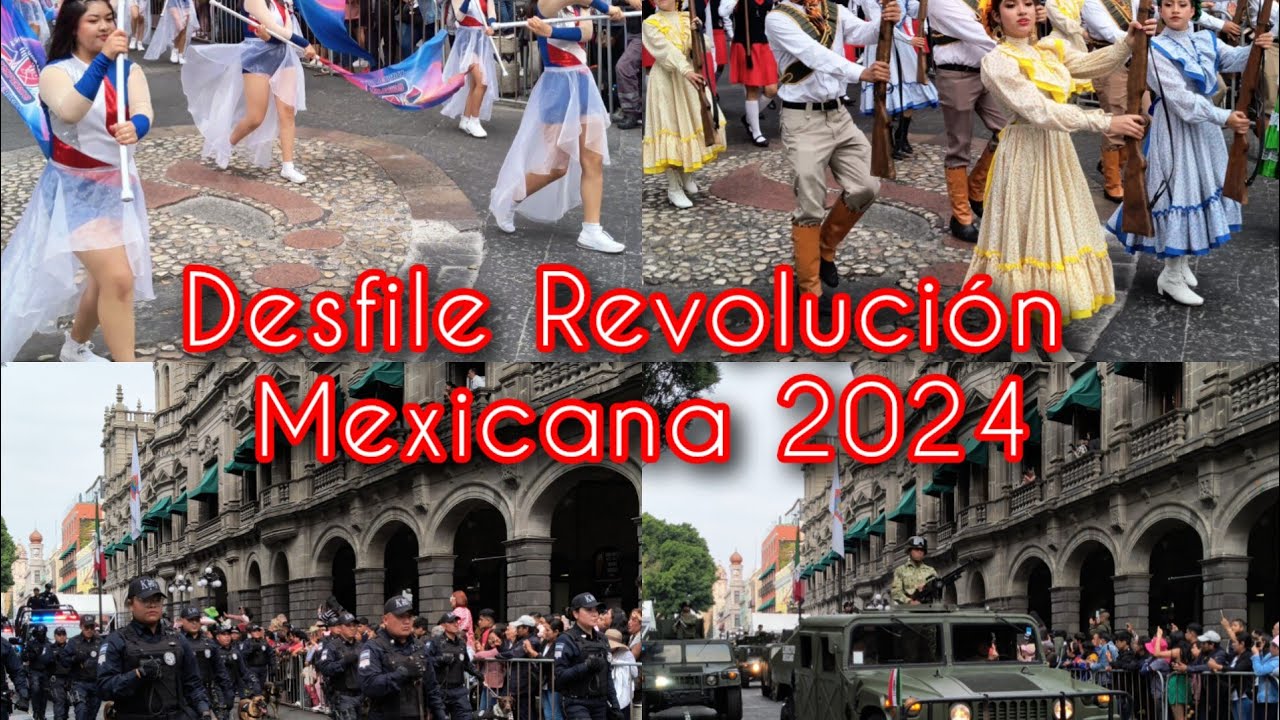 DESFILE 20 DE NOVIEMBRE 2024 EN PUEBLA