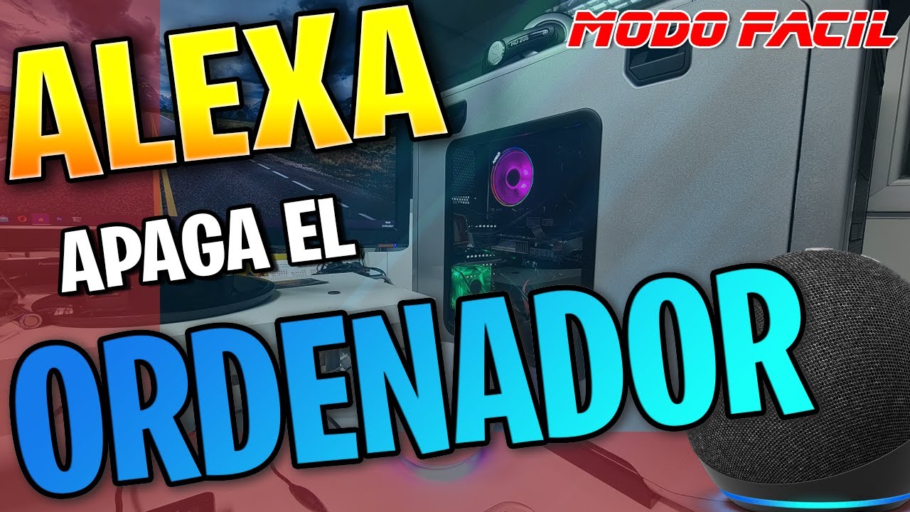 🔴 Como ENCENDER el PC con comandos de Voz con Alexa y Google - o APAGAR  el Ordenador
