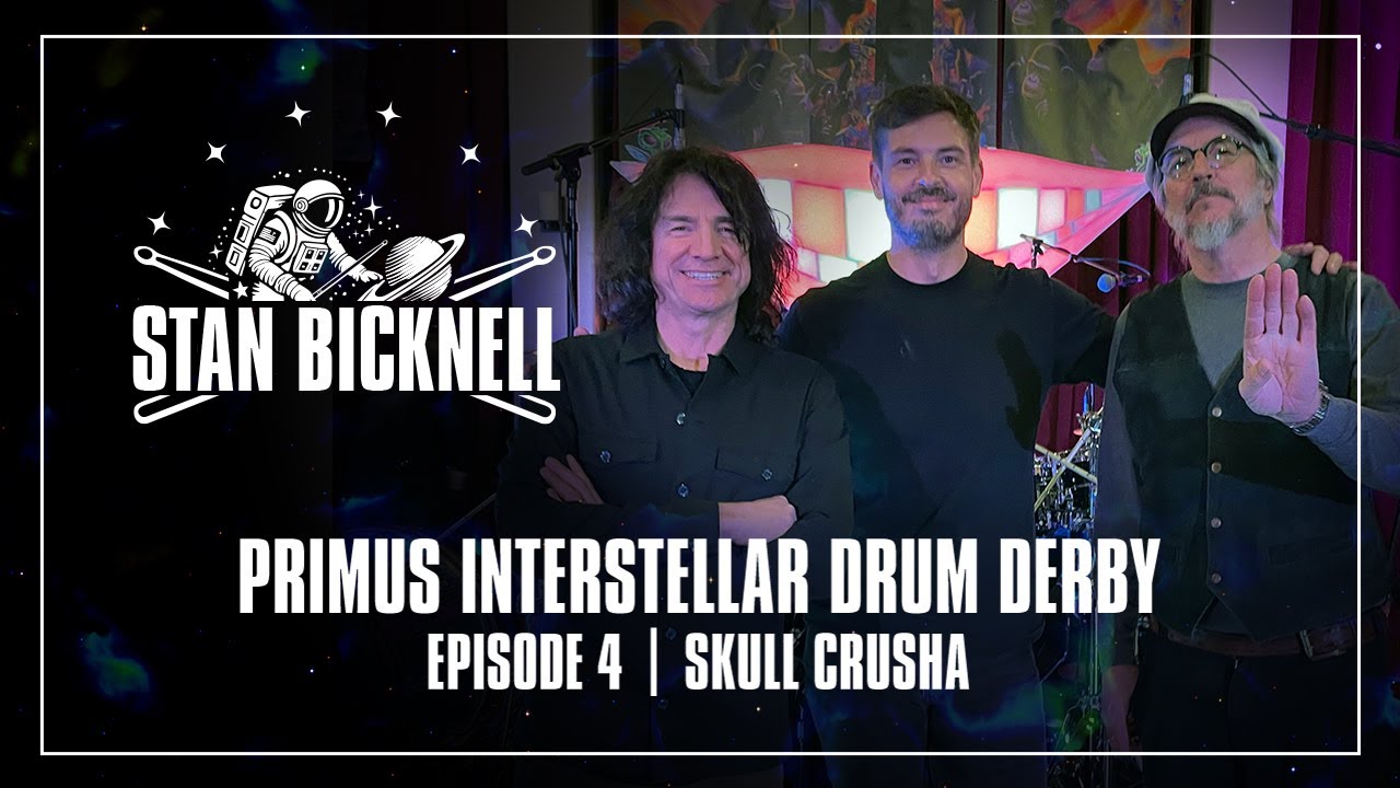 Primus Interstellar Drum Derby | Ep. 04 – Stan Bicknell | Skull Crusha