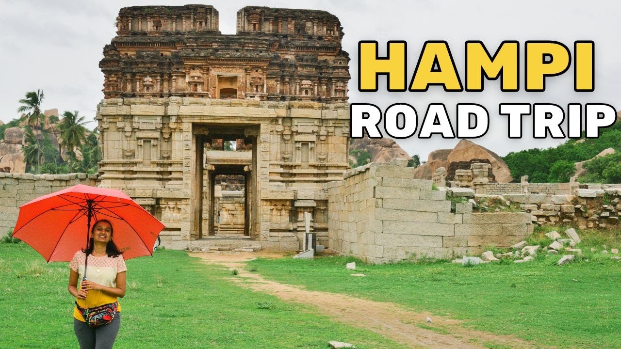 MONSOON ROAD TRIP TO HAMPI | Hampi Tourist Places | Best time to visit Hampi