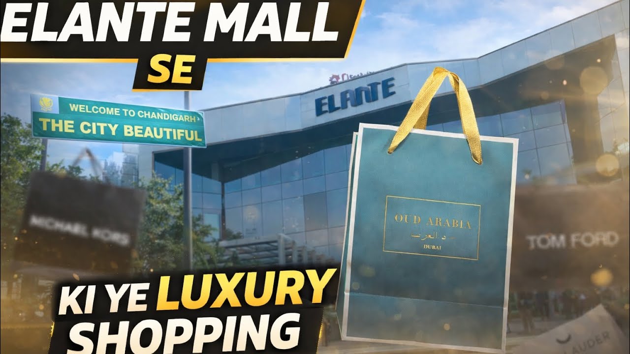 🔥 Elante Mall Chandigarh se luxury shopping ka ultimate experience!