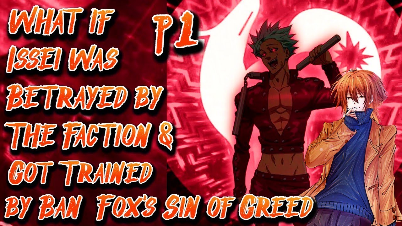 What if Issei was Betrayed by The Faction & Got Trained by Ban | Part 1 | Au.@thesoulreaper-301