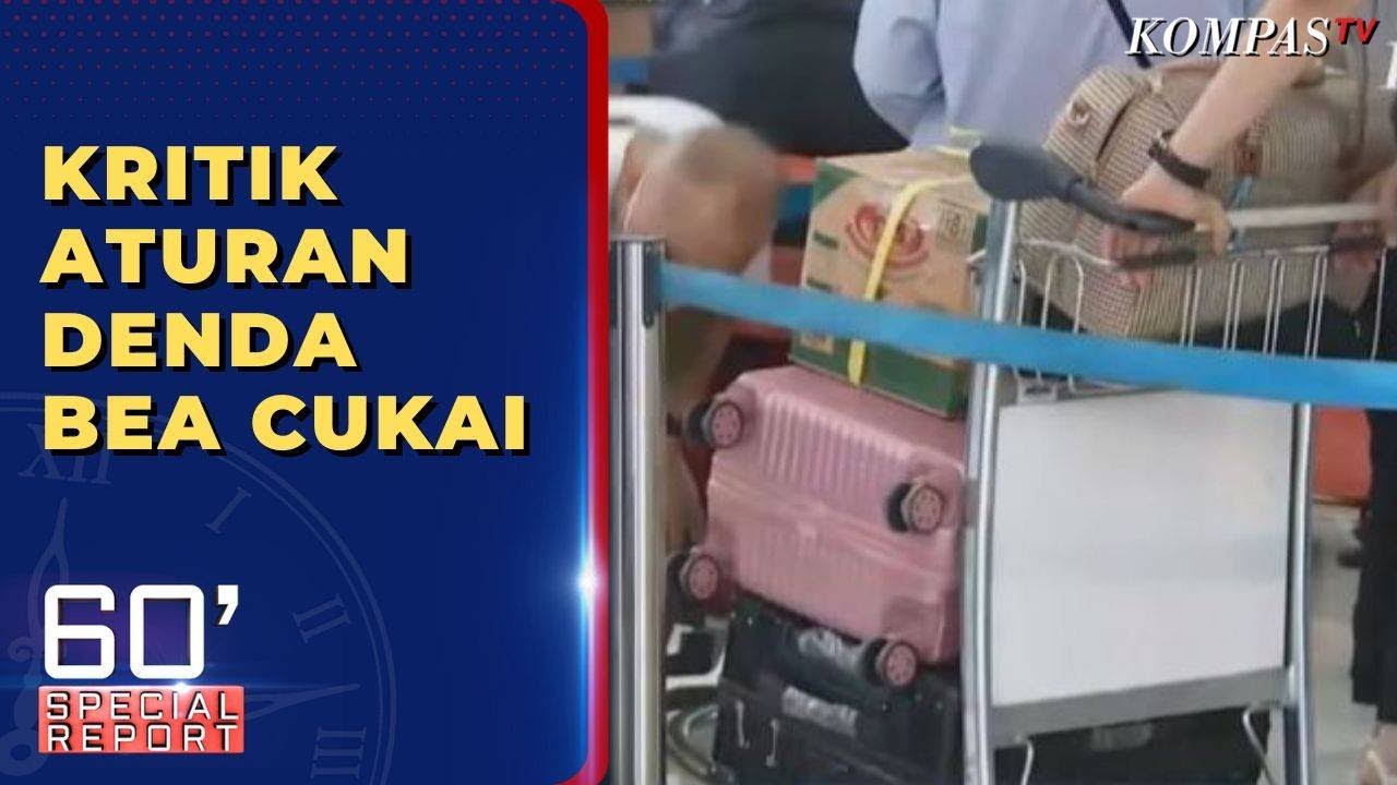 Publik Ramai-Ramai Protes Karut Marut Aturan Bea Cukai - SPECIAL REPORT