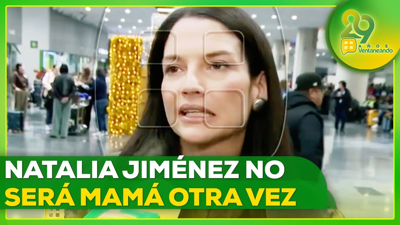 Natalia Jim&eacute;nez no volver&aacute; a ser mam&aacute; &iquest;Cu&aacute;l es el motivo? 😱👀 | Ventaneando
