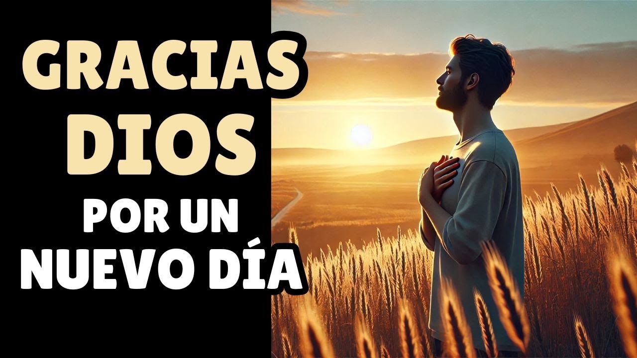 ☀️🙏Gracias por un Nuevo Día en las Manos de Dios
