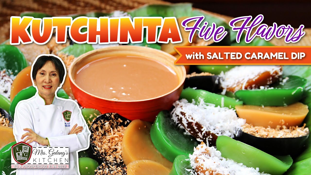 KUTCHINTA in FIVE FLAVORS with SALTED CARAMEL DIP (Mrs.Galang's Kitchen S14 Ep12)