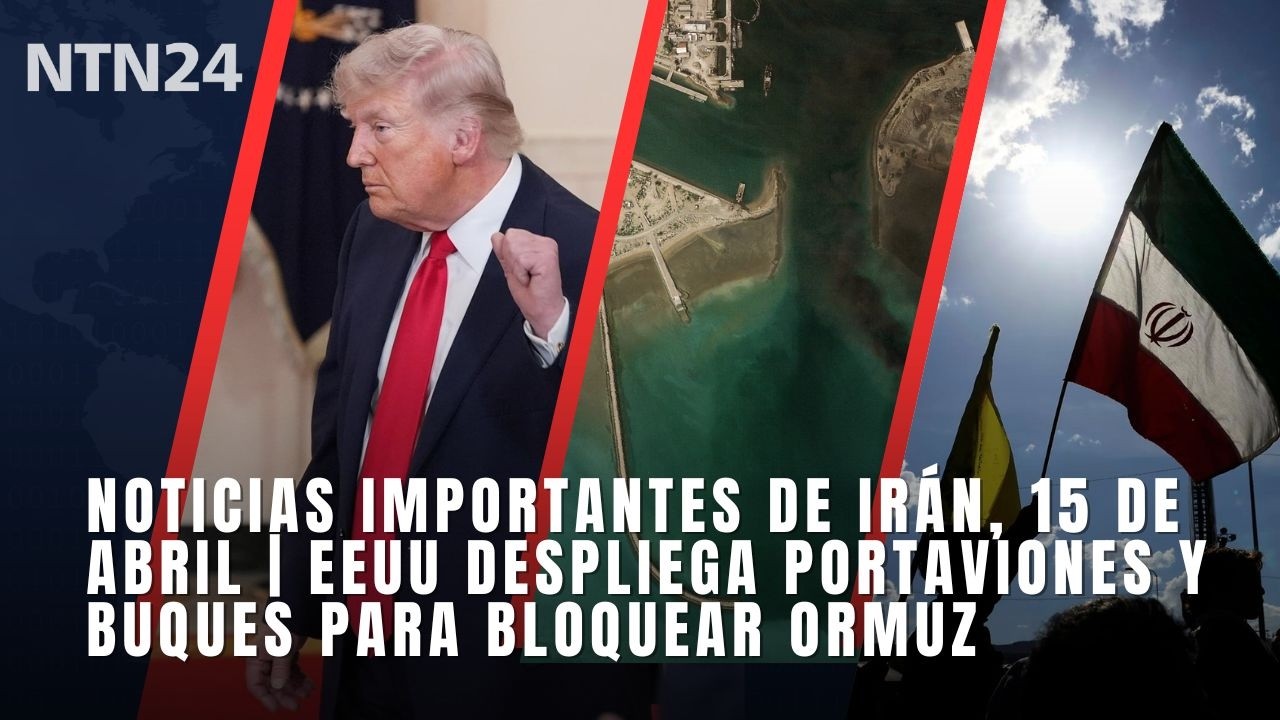 Noticias importantes de Ir&aacute;n, 15 de abril | EEUU despliega portaviones y buques para bloquear Ormuz