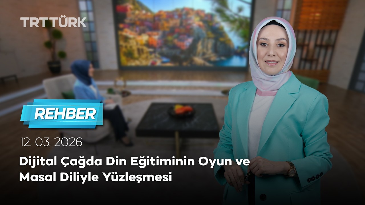 Dijital Çağda Din Eğitiminin Oyun ve Masal Diliyle Yüzleşmesi | Rehber - 12.03.2026
