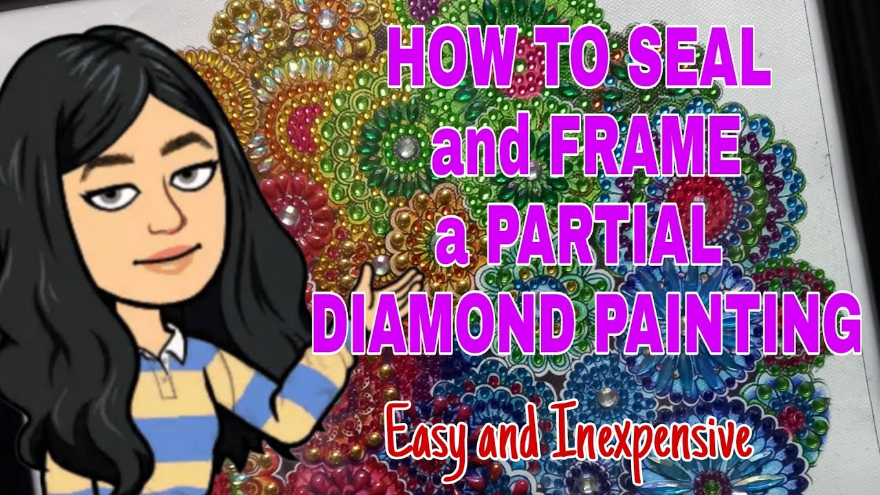 HOW TO SEAL and FRAME A PARTIAL DIAMOND PAINTING | Easy and Inexpensive