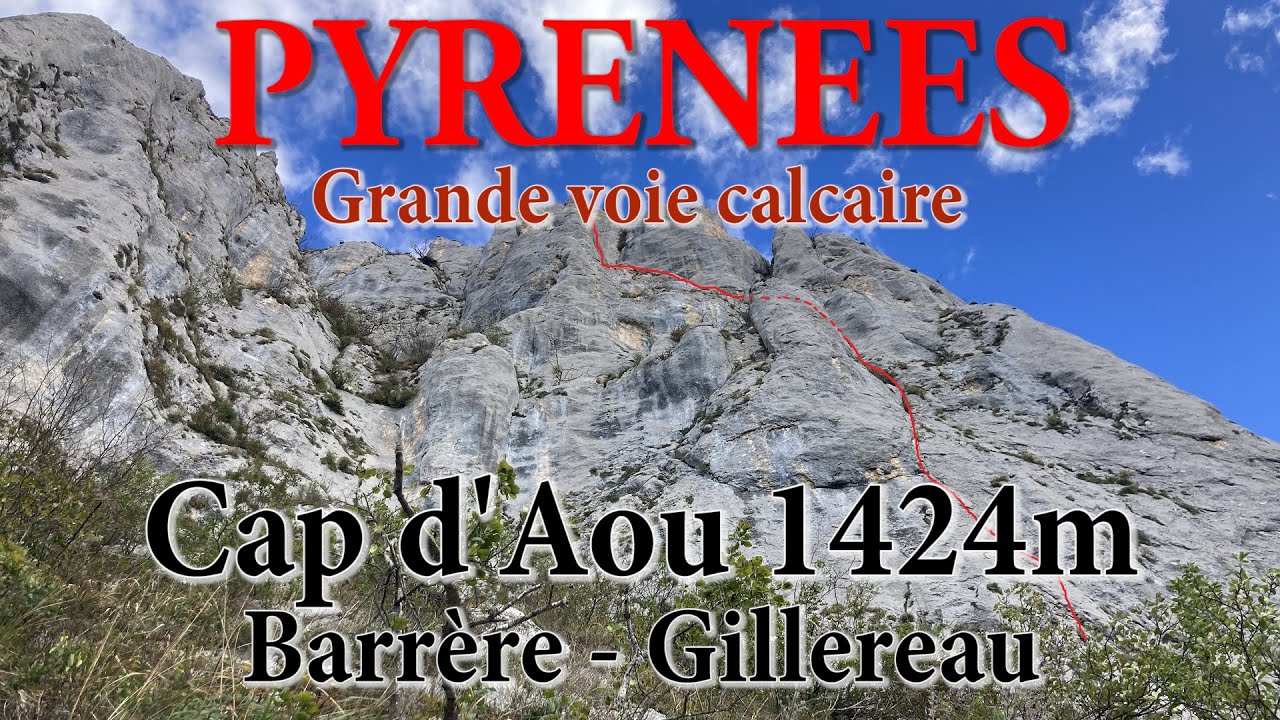 Pyrénées - Cap d'Aou 1424m - Barrère Gillereau - Escalade en grande voie calcaire