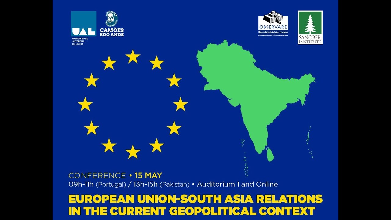 CONFERENCE | EUROPEAN UNION&ndash;SOUTH ASIA RELATIONS IN THE CURRENT GEOPOLITICAL CONTEXT