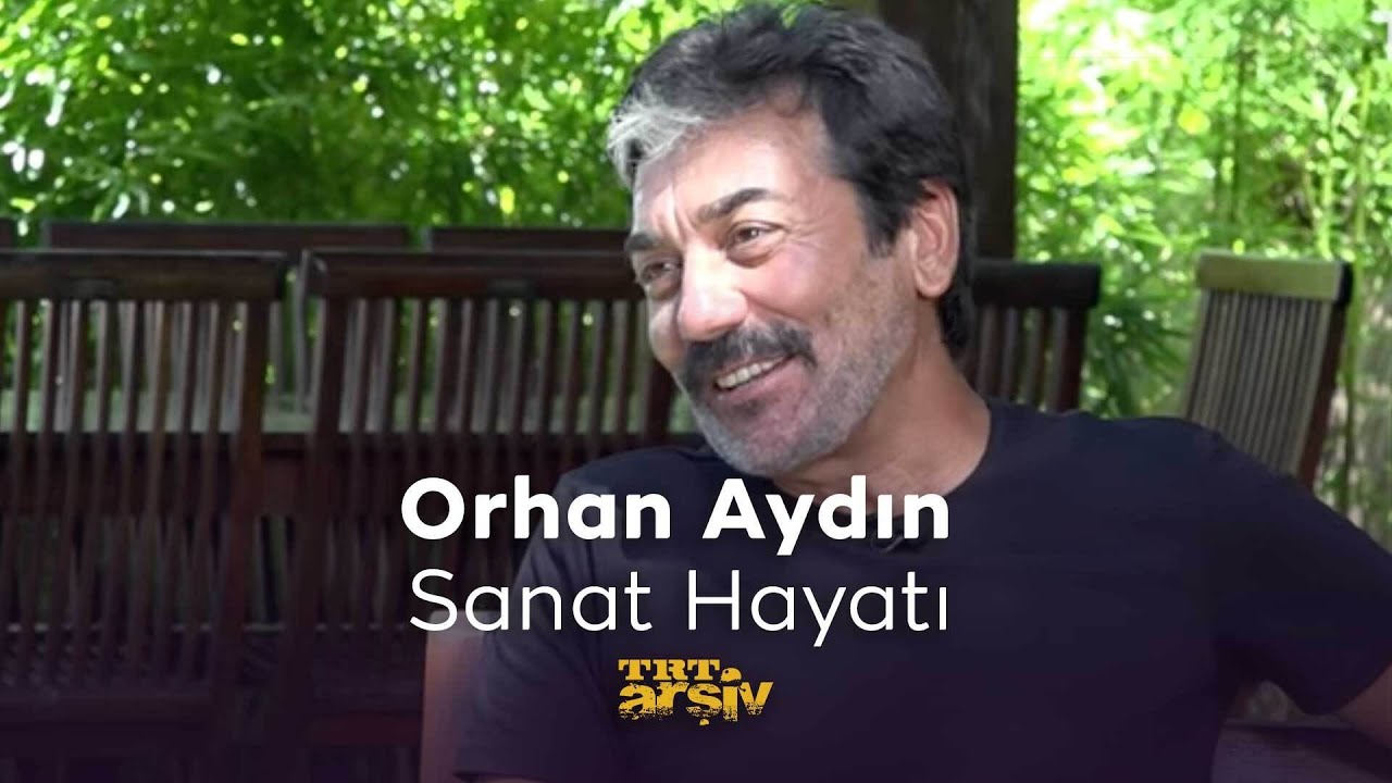 Orhan Aydın Sanat Hayatı | TRT Arşiv