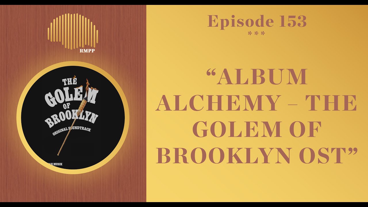 #153 - Defcee & Messiah Musik breakdown ’The Golem of Brooklyn OST’ - Album Alchemy
