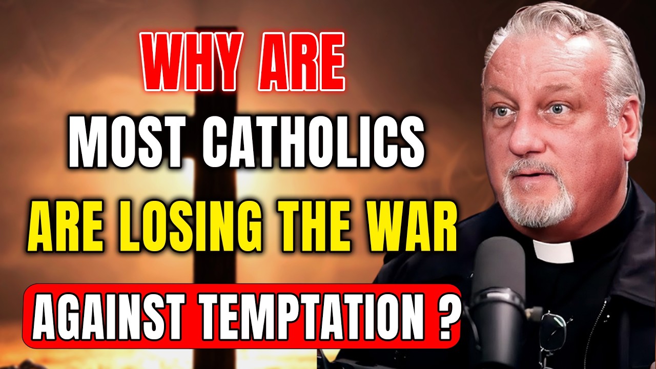 Why Most Catholics Are Losing the War Against Temptation in the Modern World - Fr. Dan Reehil