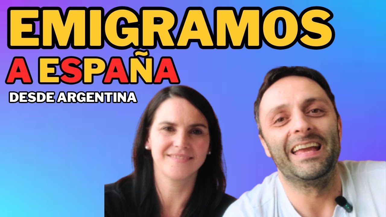 EMIGRAMOS A ESPAÑA desde ARGENTINA | NUESTRA HISTORIA