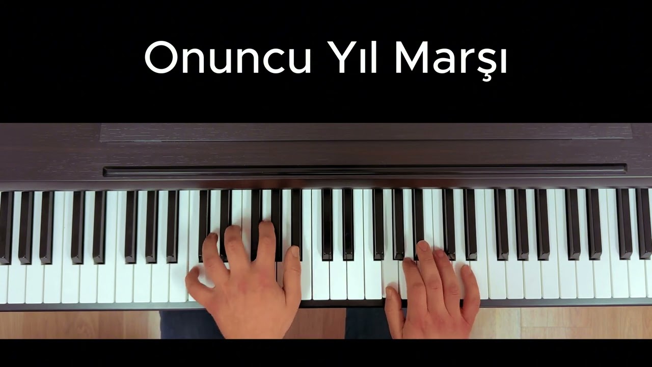 Onuncu Yıl Marşı - Piyano Cover - Kareoke (Fa Majör Tonunda) (Piyano Düz: Yusuf Doğan)