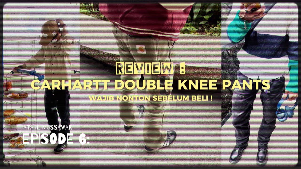 CARHARTT DOUBLE KNEE PANTS REVIEW | WAJIB NONTON INI SEBELUM BELI !! #BahasFashion