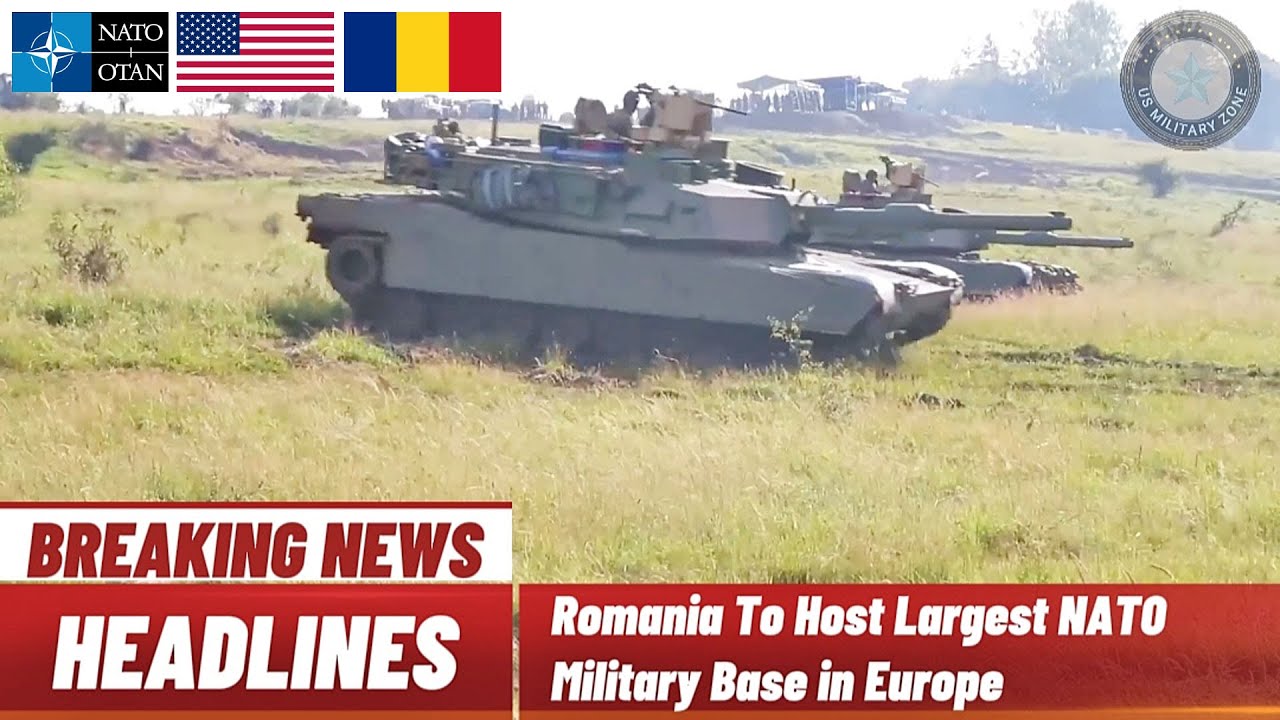 Romania To Host Largest NATO Military Base in Europe