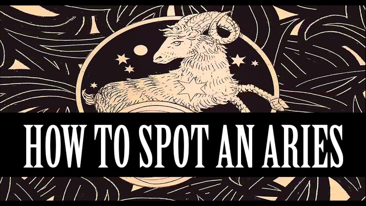 HOW TO SPOT AN ARIES ♈️