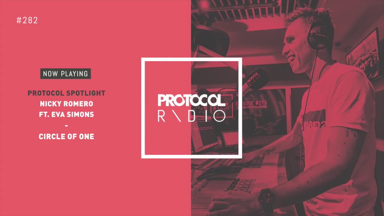 Nicky Romero feat. Eva Simons - Circle Of One (Protocol Radio 282)