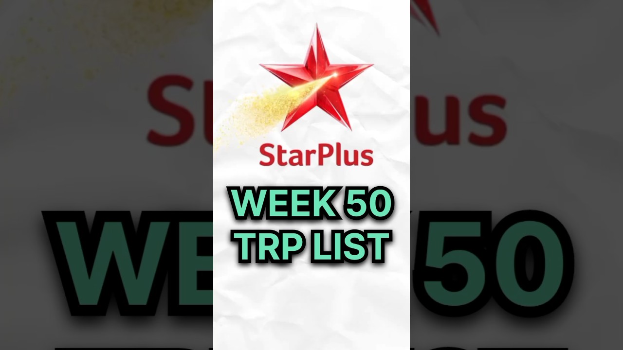 Star Plus TRP Week 50 #starplus #trpofthisweek #starplusserials #trpratings #trplist #udnekiasha