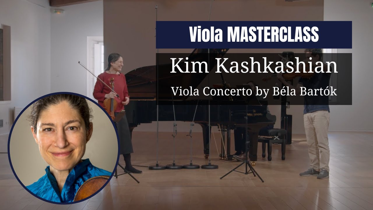 VIOLA masterclass by @kimkashkashian2820  | Viola Concerto by Béla Bartók