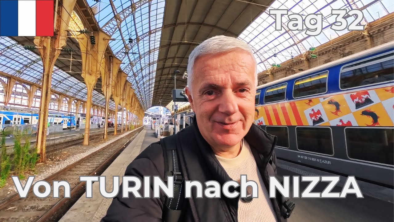 Tag 32: TURIN ➔ NIZZA | Frankreich-Abenteuer beginnt! 🚆