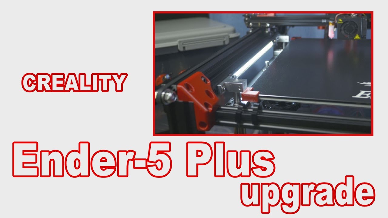Creality Ender 5 Plus upgrade　【3Dプリンター】