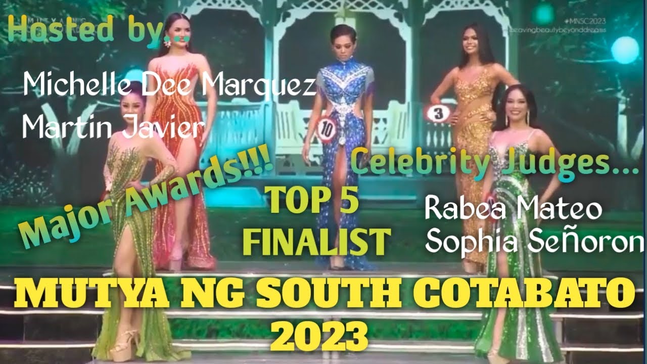 TOP5 FINALIST & Major Awards/ MUTYA NG SOUTH COTABATO 2023 Host.Michelle Dee Marquez & Martin Javier