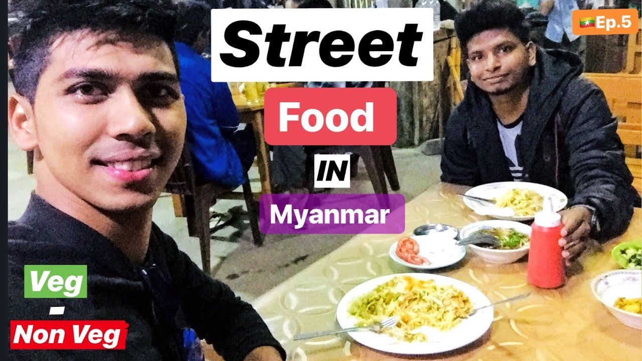STREET FOOD IN MYANMAR - Best & Cheapest Option | Vegetarian - Non Vegetarian