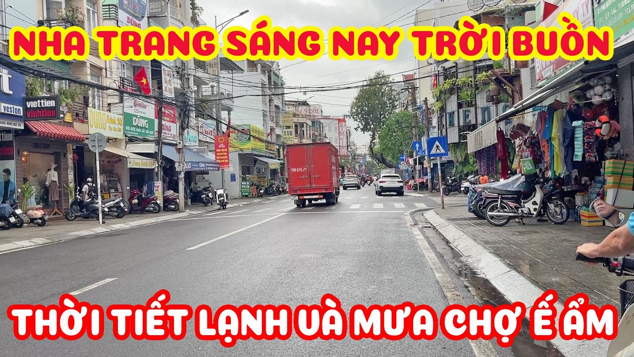 NHA TRANG HÔM NAY TRỜI ÂM U VÀ MƯA CHỢ VẮNG NGƯỜI BUÔN BÁN Ế ẨM