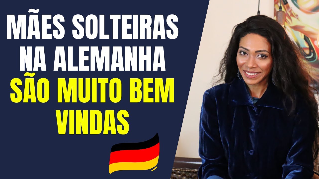 SAIBA O QUÃO O GOVERNO DA ALEMANHA APOIA MÃES SOLTEIRAS.