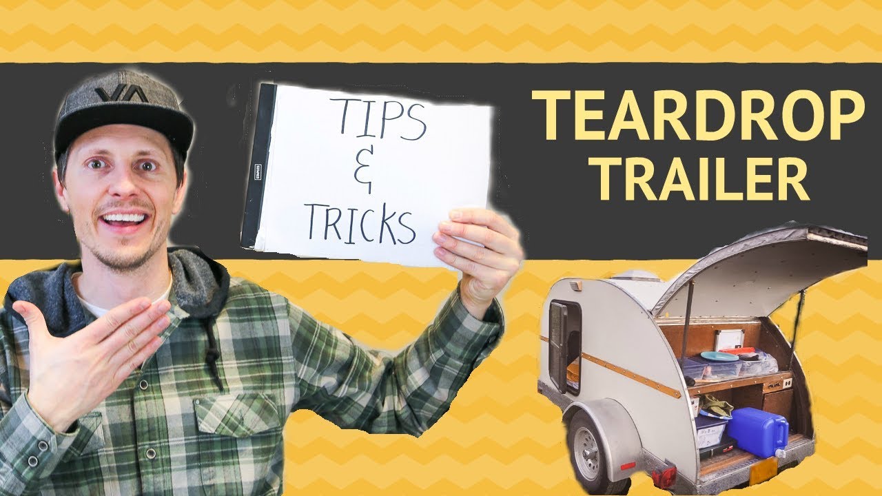 Our 14 Favorite Teardrop Trailer TIPS & TRICKS (From the Tiny Yellow Teardrop)