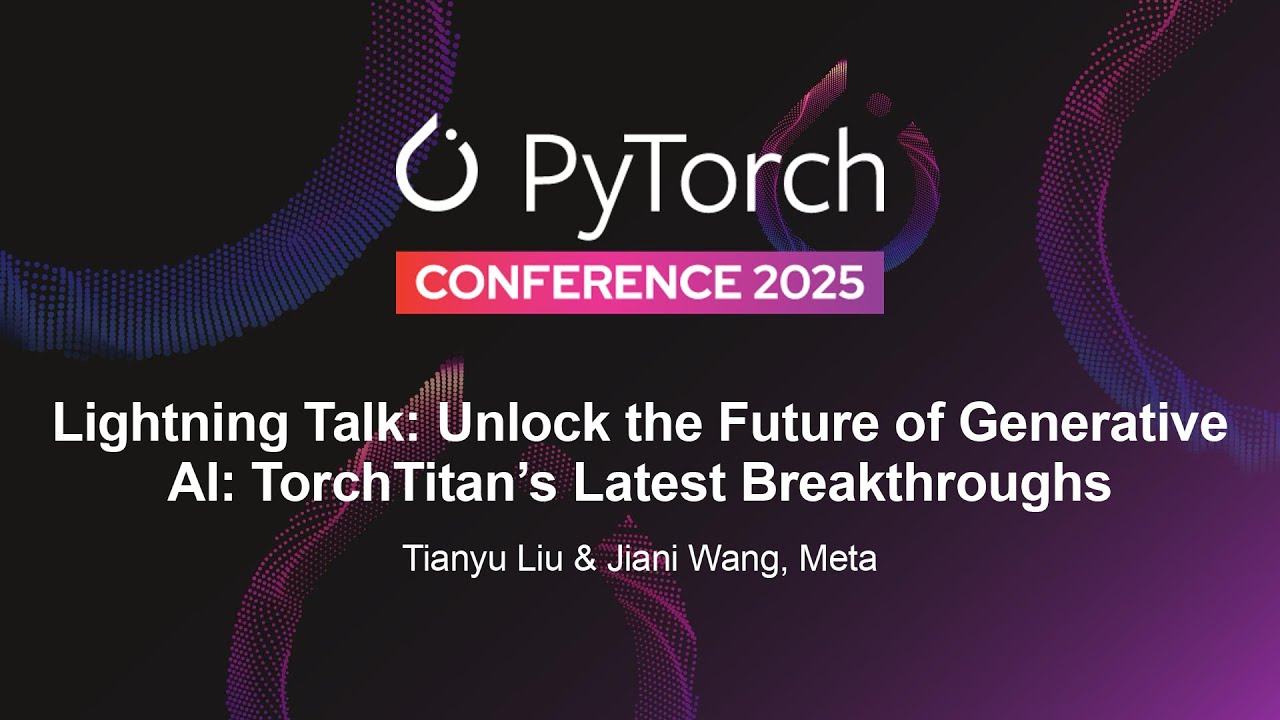 Блиц-обзор: Откройте будущее генеративного ИИ: последние разработки TorchTitan... — Тянью Лю и Цз...