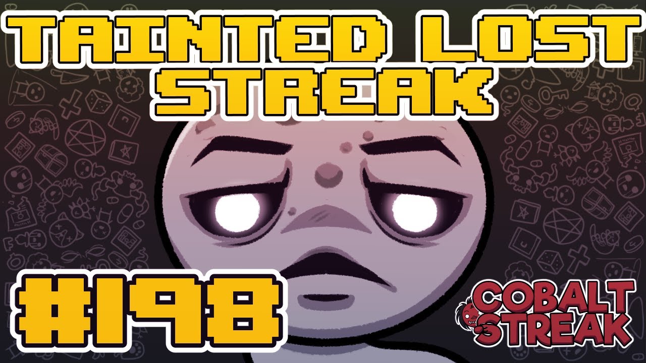 TAINTED LOST STREAK #198 [The Binding of Isaac: Repentance]