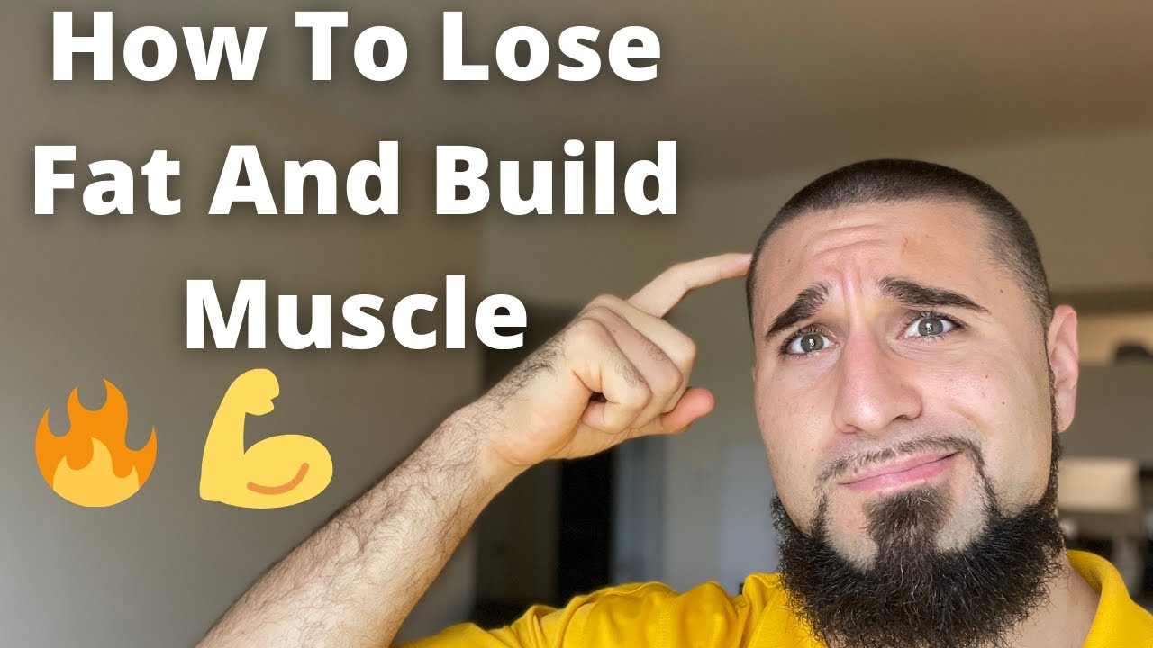How to burn fat and build muscle at the same time I Can you build muscle while losing fat