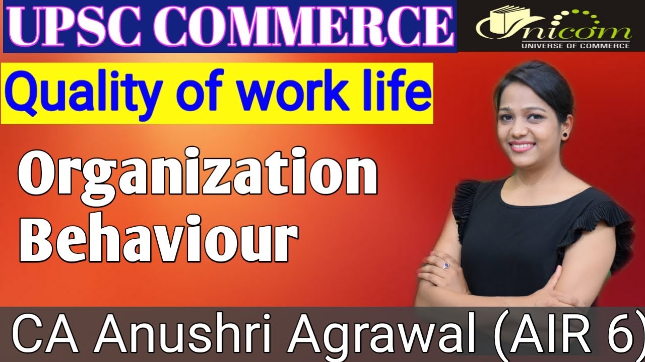 Quality of work life ll UPSC Commerce ll Anushri Agrawal