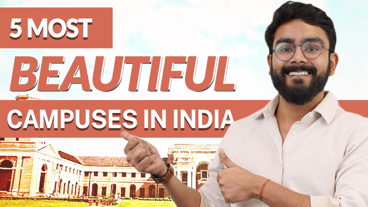 5 most BEAUTIFUL COLLEGE campuses in India