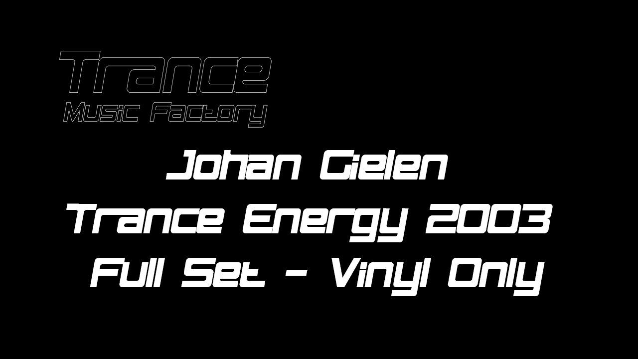 Johan Gielen  Trance Energy 2003   Full Set Vinyl Only Pure trance - Trance Music Factory