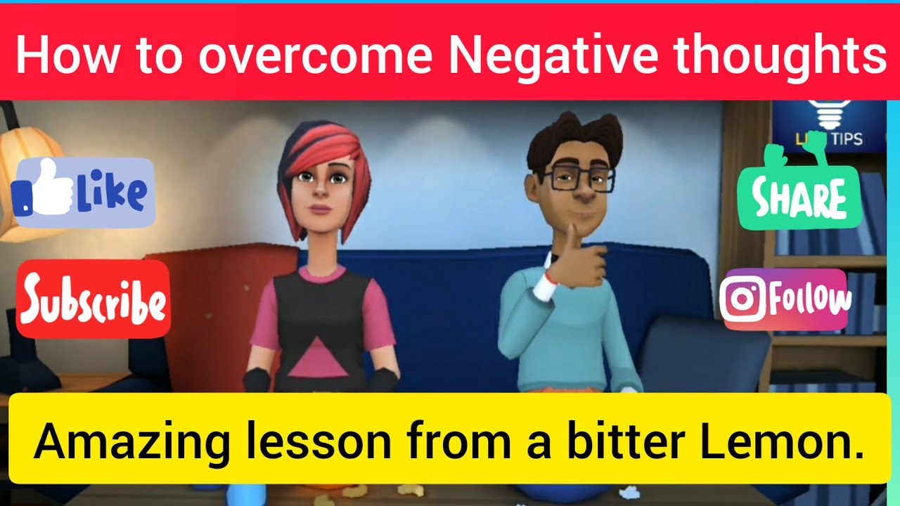 How to overcome Negative thoughts? Amazing lesson  from a bitter Lemon 😍✌️