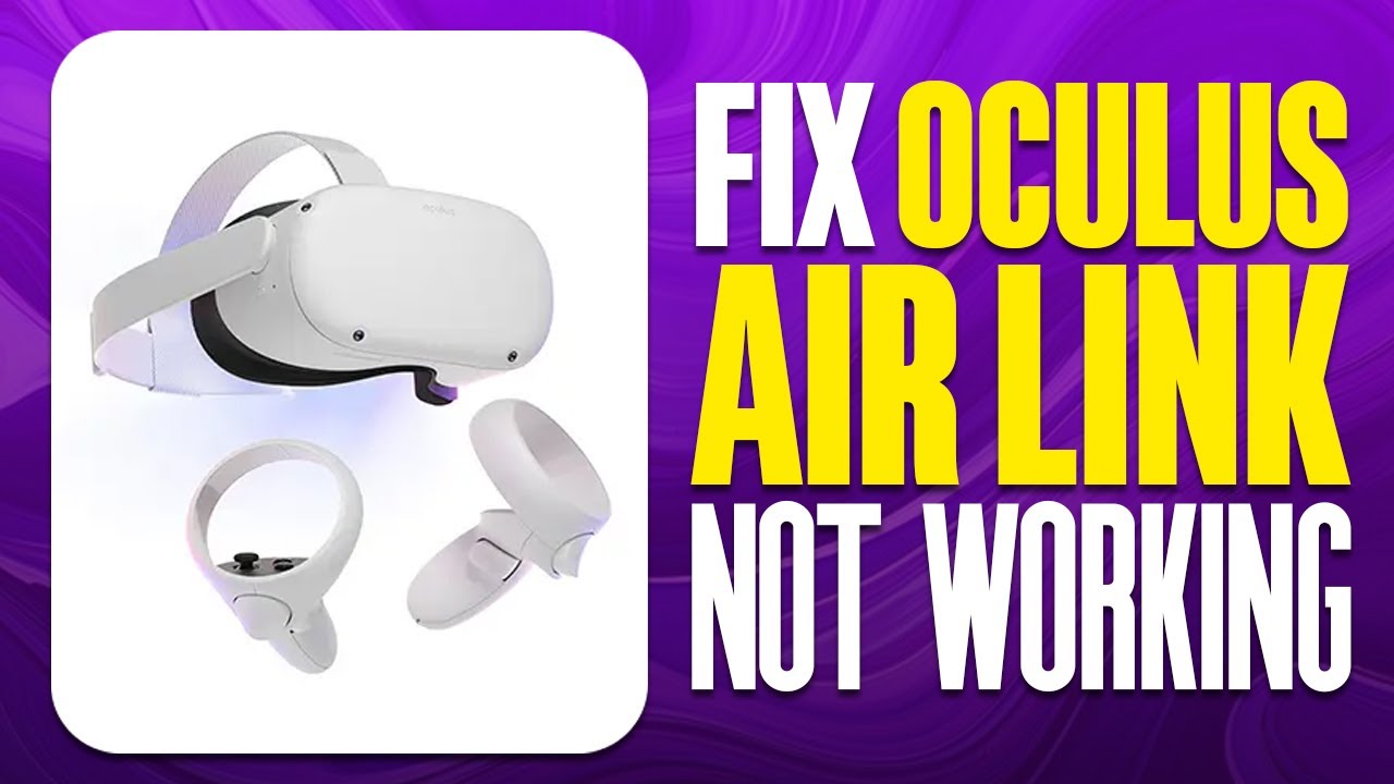 How To Fix Oculus Air Link Not Working